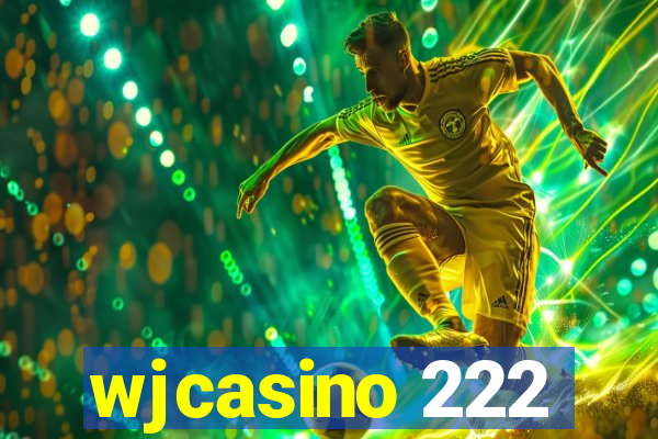 wjcasino 222